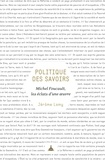 Jérôme Lamy - Politique des savoirs - Michel Foucault, les éclats d'une oeuvre.