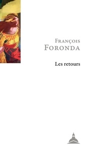 François Foronda - Les retours - Lieux de mémoires d'une vocation historienne.