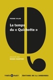 Pierre Vilar - Le temps du "Quichotte".