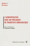 Françoise Dreyfus et Magali Gravier - L'administration dans les processus de transition démocratique.