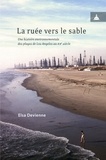 Elsa Devienne - La ruée vers le sable - Une histoire environnementale des plages de Los Angeles au XXe siècle.