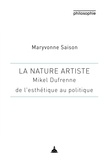 Maryvonne Saison - La nature artiste - Mikel Dufrene, de l'esthétique au politique.