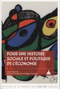 Danièle Fraboulet et Philippe Verheyde - Pour une histoire sociale et politique de l'économie - Hommages à Michel Margairaz.