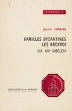 Jean-François Vannier - Familles byzantines : les Argyroi (IXe-XIe siècles).