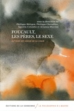 Philippe Büttgen et Philippe Chevallier - Foucault, les Pères, le sexe - Autour des Aveux de la chair.