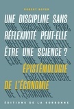 Robert Boyer - Une discipline sans réflexivité peut-elle être une science ? - Epistémologie de l'économie.