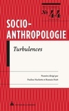 Pauline Hachette et Romain Huët - Socio-anthropologie N° 44, 2e semestre 2021 : Turbulences.