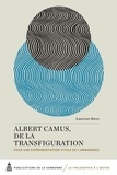 Laurent Bove - Albert Camus, de la transfiguration - Pour une expérimentation vitale de l'immanence.