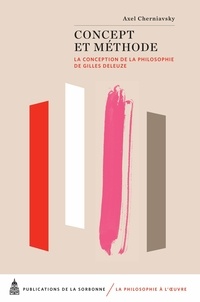Axel Cherniavsky - Concept et méthode - La conception de la philosophie de Gilles Deleuze.