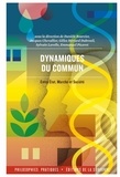 Danièle Bourcier et Jacques Chevallier - Dynamiques du commun - Entre Etat, marché et société.