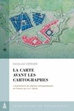 Nicolas Verdier - La carte avant les cartographes : l'avènement du régime cart.