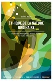 Rémi Beau - Ethique de la nature ordinaire - Recherches philosophiques dans les champs, les friches et les jardins.