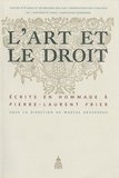 Maryse Deguergue - L'art et le droit - Ecrits en hommage à Pierre-Laurent Frier.