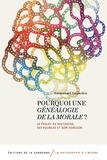 Emmanuel Salanskis - Pourquoi une Généalogie de la morale ? - Le projet de Nietzsche, ses sources et son horizon.