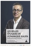 Arnaud-Dominique Houte - Les belles époques de Dominique Kalifa - Retour sur une oeuvre d'historien.