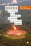 Marc-Antoine de Pérouse de Montclos - Nigeria : la fabrique de la malédiction du pétrole dans le delta du Niger.