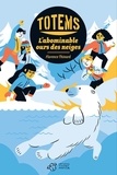 Florence Thinard - Totems Tome 5 : L'abominable ours des neiges.