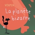  Voutch - La planète bizarre.