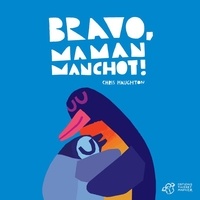 Chris Haughton - Bravo, Maman Manchot !.