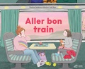 Pauline Delabroy-Allard et Cati Baur - Aller bon train.