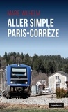 Marie Wilhelm - Aller simple Paris-Corrèze.
