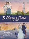 Emmanuel Beaudry et Dominique Abit - D'Oléron à Sedan 1914-1918 - Correspondance d'un couple pendant la Grande Guerre.