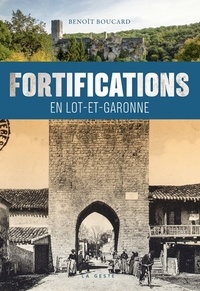 Benoît Boucard - Fortifications en Lot-et-Garonne.