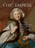 Annick Notter et Maxime Georges-Métraux - Chic emprise - Culture, usages et sociabilités du tabac du XVIe au XVIIIe siècle.