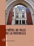Richard Levesque - L'hôtel de ville de La Rochelle.