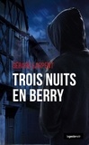 Gérard Larpent - Trois nuits en Berry.