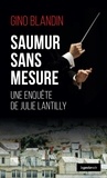 Gino Blandin - Saumur sans mesure - Une enquête de Julie Lantilly.