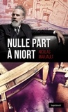 Nicolas Marjault - Micropolis 1 : Nulle part à Niort.
