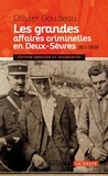 Olivier Goudeau - Les grandes affaires criminelles en Deux-Sèvres (1811-1939).