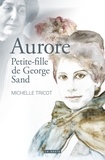 Michelle Tricot - Aurore - Petite-fille de George Sand.