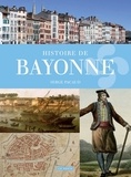 Serge Pacaud - Histoire de bayonne.