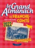 Jean-Louis Clade - Le grand Almanach de Franche-Comté.