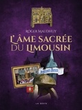 Roger Maudhuy - L'âme sacrée du Limousin.
