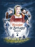 Mickaël Gendry et Vincent Béchec - Histoire de Bretagne illustrée.