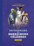 Christine Méry-Barnabé - Le grand Dictionnaire des berrichons célèbres - Tome 1.