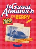 Geste La - Le grand almanach du berry 2023.