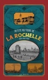 Jean-Louis Mahé - Petite histoire de La Rochelle.