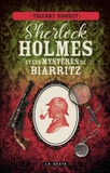 Thierry Niogret - Sherlock Holmes et les mystères de Biarritz.