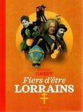 Patrice Greff - Fiers d'être Lorrains.