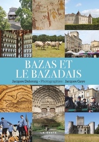 Jacques Dubourg et Jacques Gaye - Bazas et le bazadais.