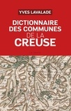 Yves Lavalade - Dictionnaire des communes de la creuse.