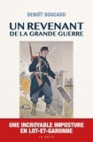 Benoît Boucard - Un revenant de la Grande Guerre - Une incroyable imposture en Lot-et-Garonne.