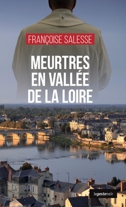 Françoise Salesse - LE GESTE NOIR 263 : Meurtres en vallee de la loire (geste)  (coll. geste noir).
