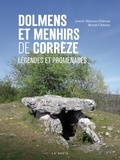 Benoit et josette Château - Dolmens et menhirs de la correze (geste) - legendes et promenades (coll. villes.