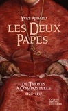 Yves Aubard - La saga des Limousins Tome 23 : Les deux papes - De Troyes à Compostelle (1128-1137).