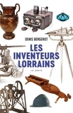 Denis Bergerot - Les inventeurs lorrains.